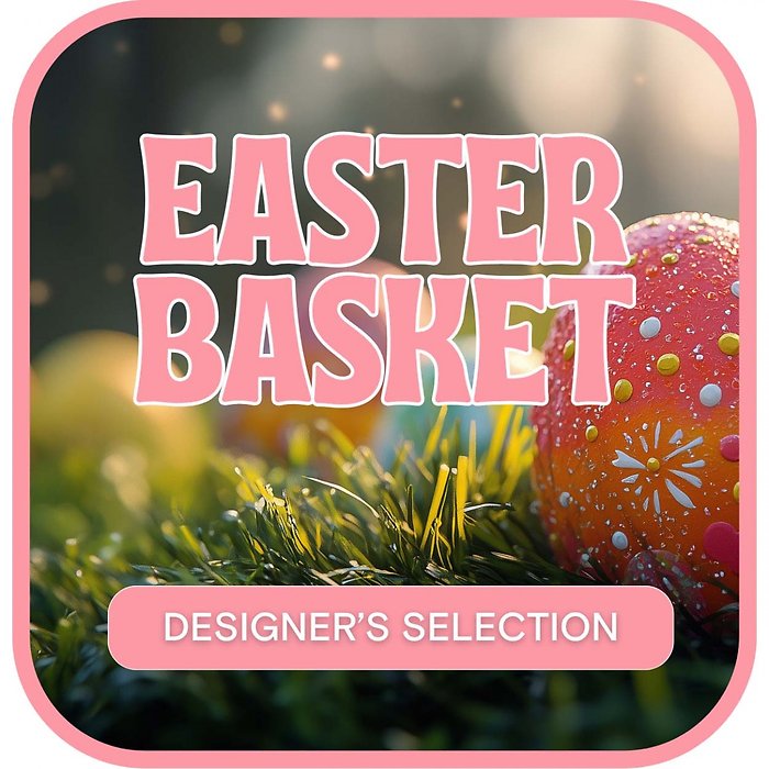 Designer\'s Selection Easter Basket