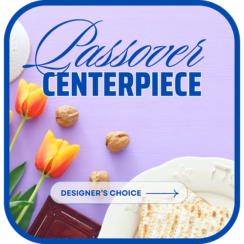 Passover Centerpiece Designer\'s Choice